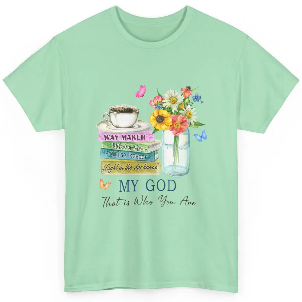 Floral Butterfly Coffee Cup Way Maker God Jesus Christian Classic Unisex T-Shirt