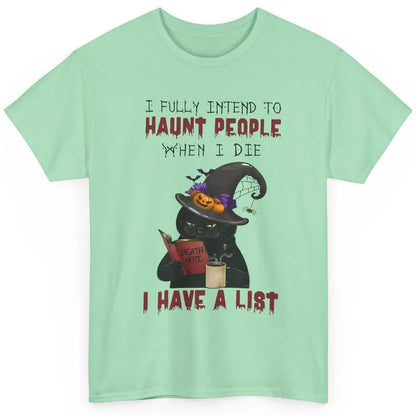 Funny Black Cat I Fully Intend To Haunt People Halloween Classic Unisex T-Shirt