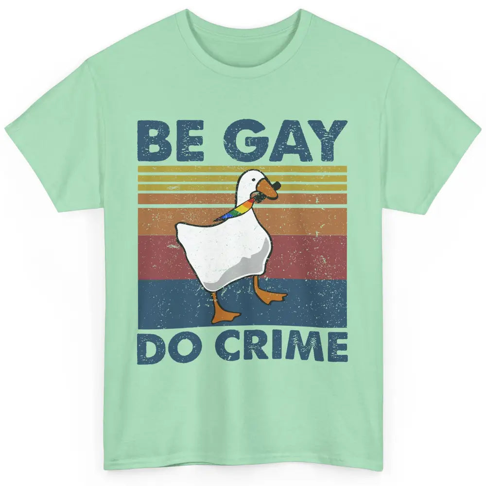 Vintage Duck Rainbow Be Gay Do Crime LGBTQ Community Rights Classic Unisex T-Shirt