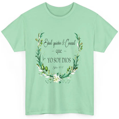 Floral Spanish Bible Verse Estad Quietos Conoced Yo Soy Dios Classic Unisex T-Shirt