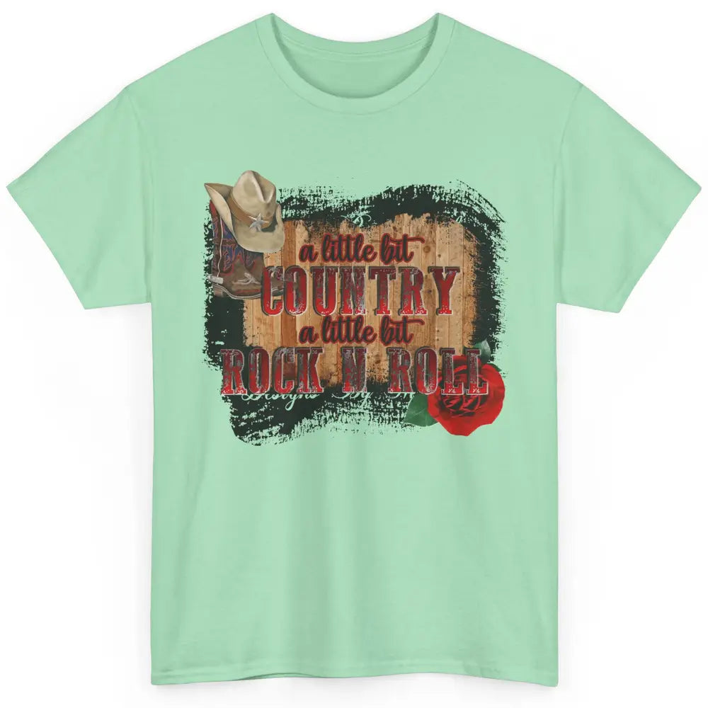 Cowboy Boots Hat A Little Country Little Rock N Roll Western Classic Unisex T-Shirt