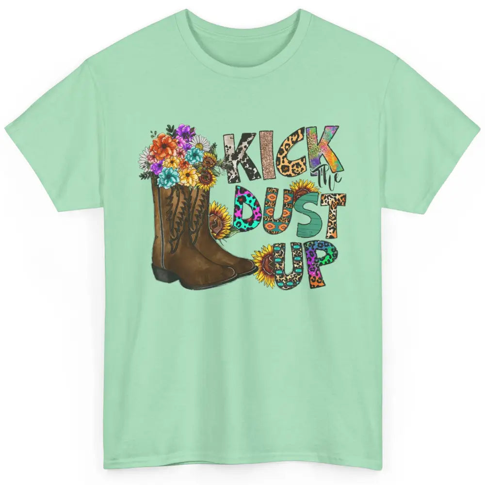 Floral Cowgirl Boots Kick Dust Up Sunflower Leopard Rodeo Classic Unisex T-Shirt