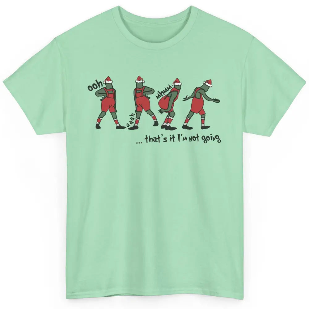 Funny Christmas Santa That's It I'm Not Going Winter Holiday Classic Unisex T-Shirt