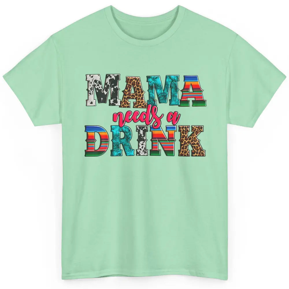 Western Mama Needs Drink Leopard Turquoise Mothers Day Retro Classic Unisex T-Shirt