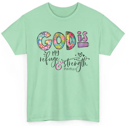 Floral Christian God Is My Refuge And Strength Bible Verse Classic Unisex T-Shirt