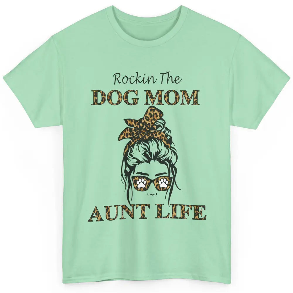 Rockin the Dog Mom Aunt Life Messy Bun Mom Leopard Bandana Classic Unisex T-Shirt