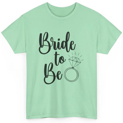 Bride To Be Future Mrs. Engagement Bachelorette Wedding Ring Classic Unisex T-Shirt