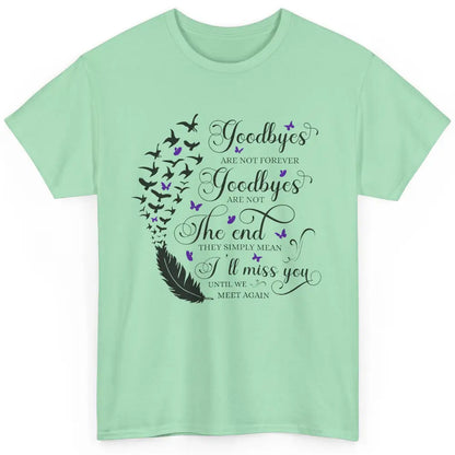 Angel Wing Butterfly Goodbyes Are Not The End Loving Memory Classic Unisex T-Shirt