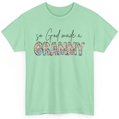 Floral Boho So God Made A Grammy Grandmother Mothers Day Classic Unisex T-Shirt