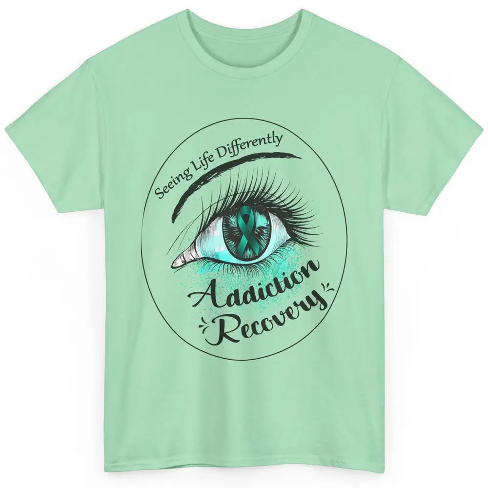 Addiction Awareness Seeing Life Differently Eye Teal Ribbon Classic Unisex T-Shirt