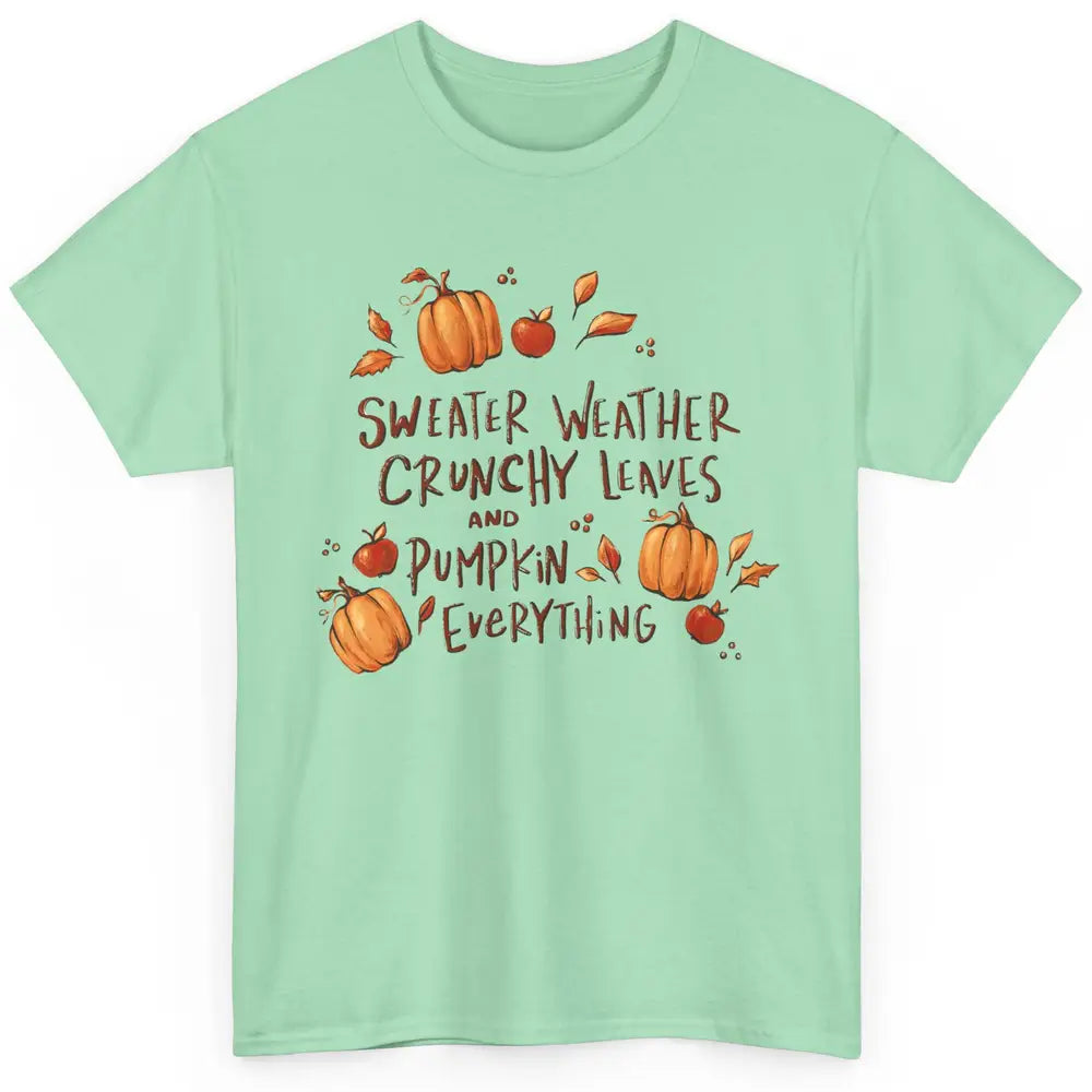 Sweater Weather Crunchy Leave Pumpkin Everythin Western Fall Classic Unisex T-Shirt