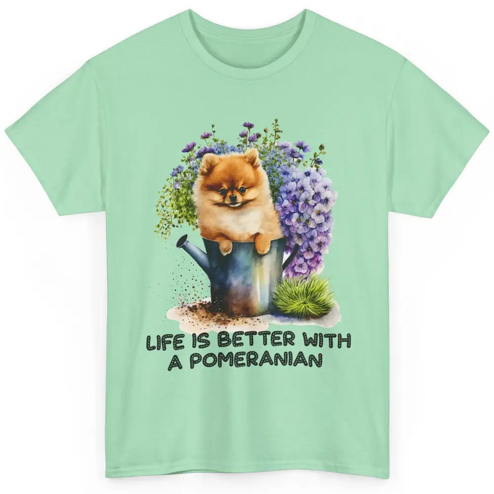 Cute Pomeranian Puppy Flowers Life Is Better With Pomeranian Classic Unisex T-Shirt