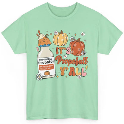 Autumn ICU Nurse It's Propofol Y'all Thankful Anesthetist Classic Unisex T-Shirt