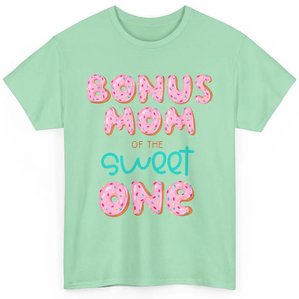 Bonus Mom Of Sweet One Donut Birthday Party Stepmom Mother Classic Unisex T-Shirt