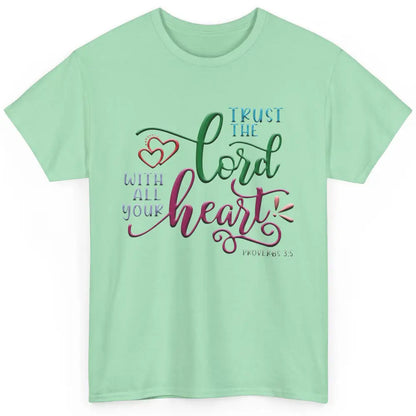 Trust In The Lord With All Thine Heart Christian Religious Classic Unisex T-Shirt