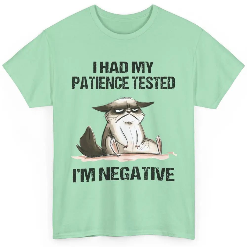 Funny Cat Had My Patience Tested I'm Negative Sarcastic Cat Classic Unisex T-Shirt