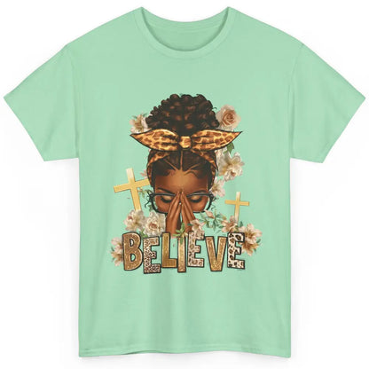 Floral Leopard Afro Messy Bun Believe Christian Religious Classic Unisex T-Shirt