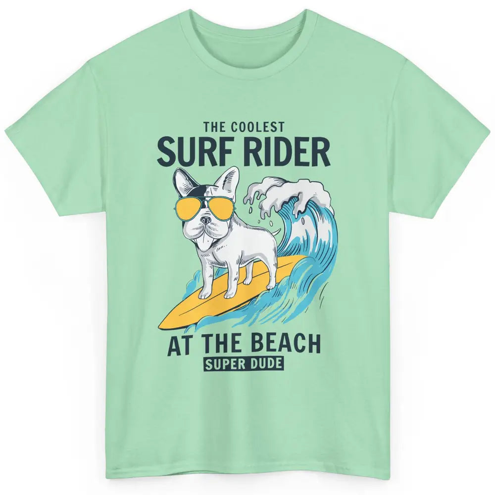 French Bulldog The Coolest Surf Rider Summer Beach Paradise Classic Unisex T-Shirt