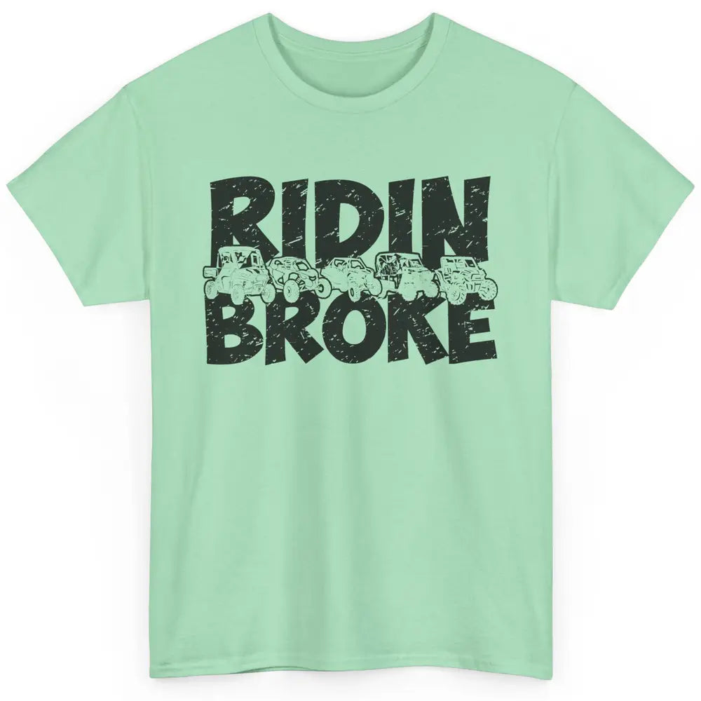 Retro UTV SXS Rider Riding Broke ATV Offroad Riding SXS Life Classic Unisex T-Shirt