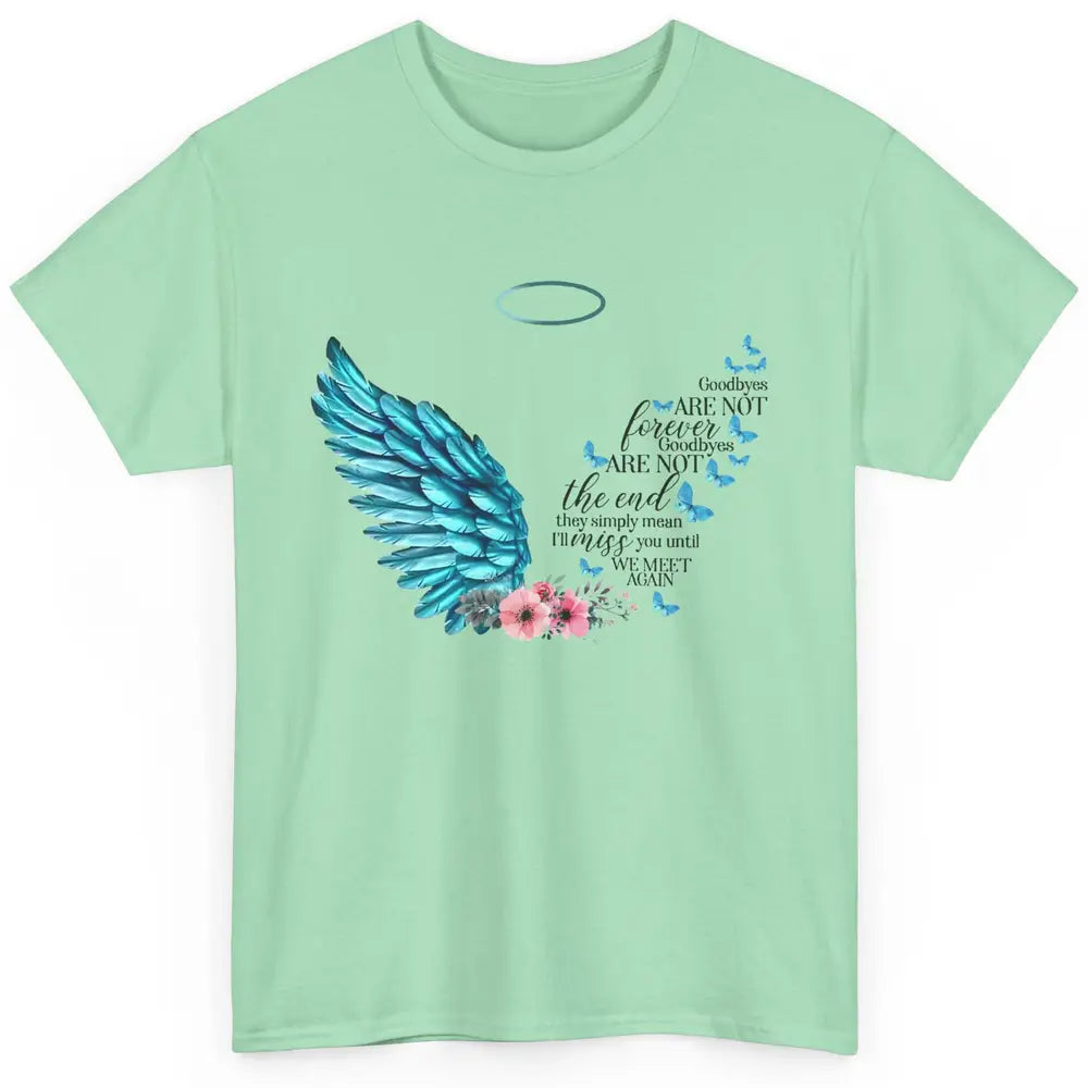 Angel Wing Cardinals Goodbyes Are Not The End Heaven Angel Classic Unisex T-Shirt