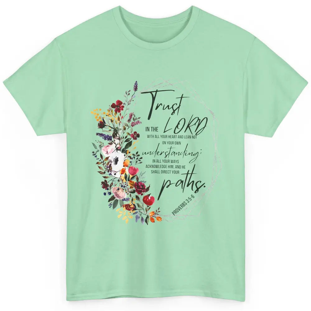 Floral Christian Trust In The Lord Bible Verse Inspirational Classic Unisex T-Shirt