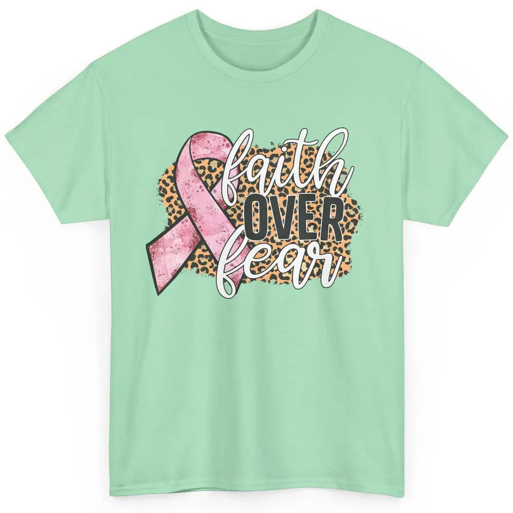 Faith Over Fear Breast Cancer Awareness Leopard Pink Ribbon Classic Unisex T-Shirt