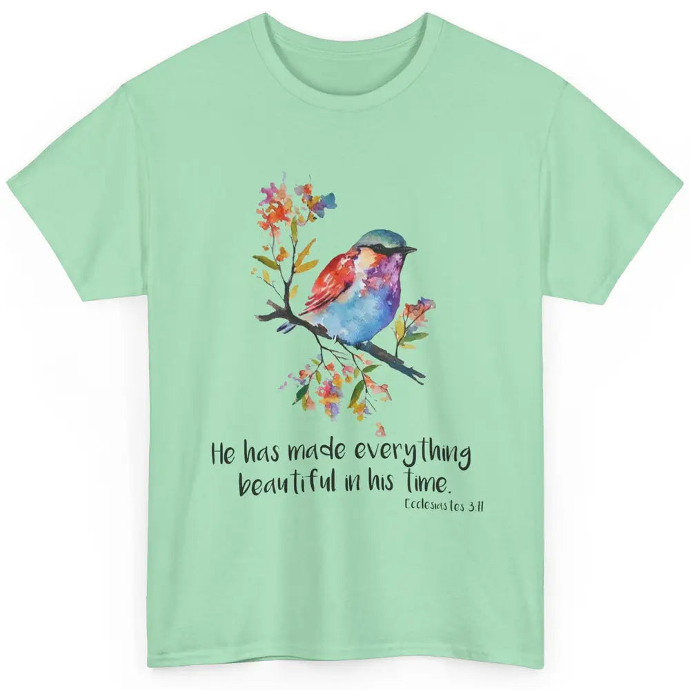 Bird Christian He Has Made Everything Beautiful Bible Verse Classic Unisex T-Shirt