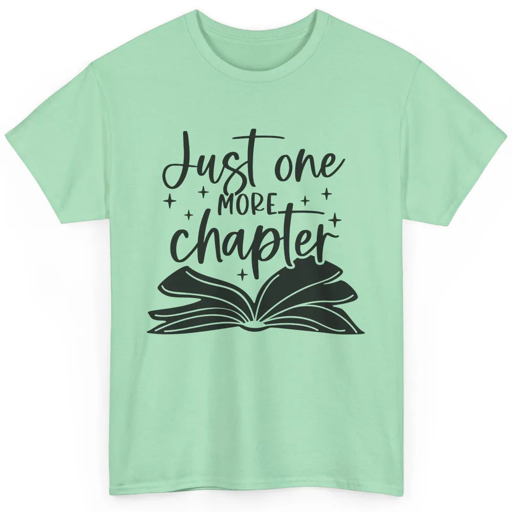 Funny Book Lovers Just One More Chapter Librarian Reading Classic Unisex T-Shirt