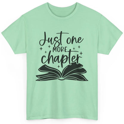 Funny Book Lovers Just One More Chapter Librarian Reading Classic Unisex T-Shirt