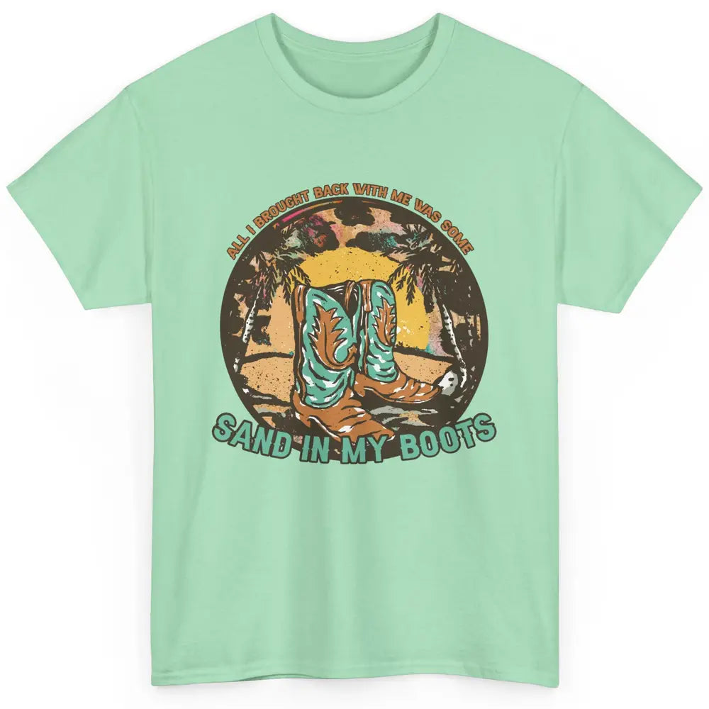 Retro Sand In My Boots Western Cowgirls Midwest Cowboy Boots Classic Unisex T-Shirt