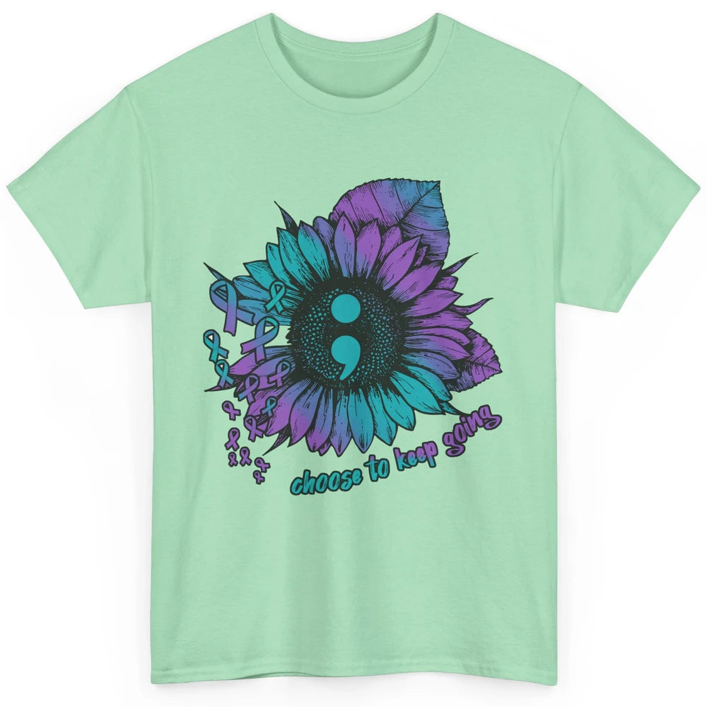 Sunflower Choose To Keep Going Suicide Prevention Awareness Classic Unisex T-Shirt