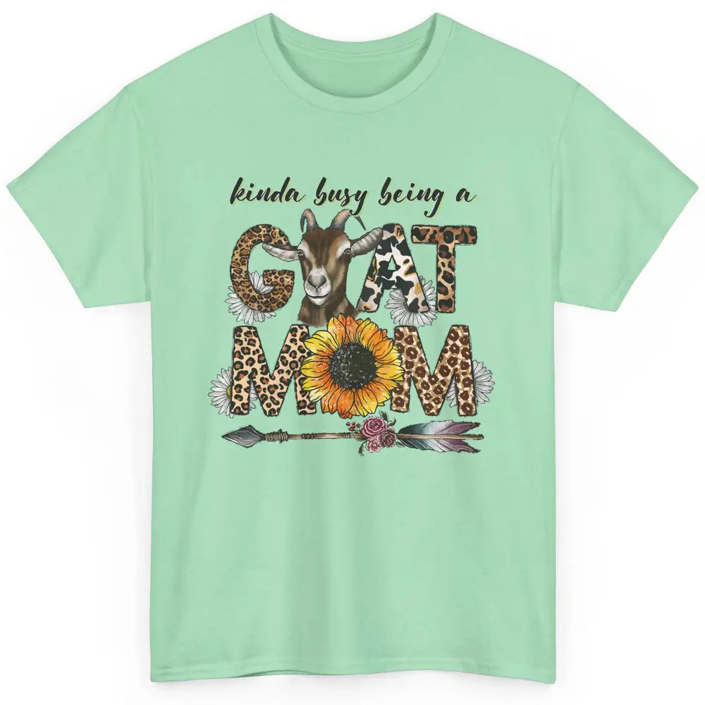 Busy Being Goat Mom Cute Mama Farm Animal Sunflower Leopard Classic Unisex T-Shirt