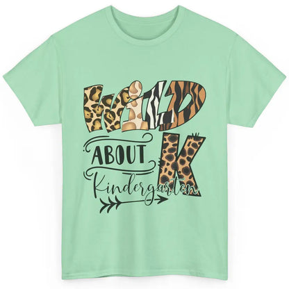 Wild About Kindergarten Back To School Student Teacher Gift Classic Unisex T-Shirt