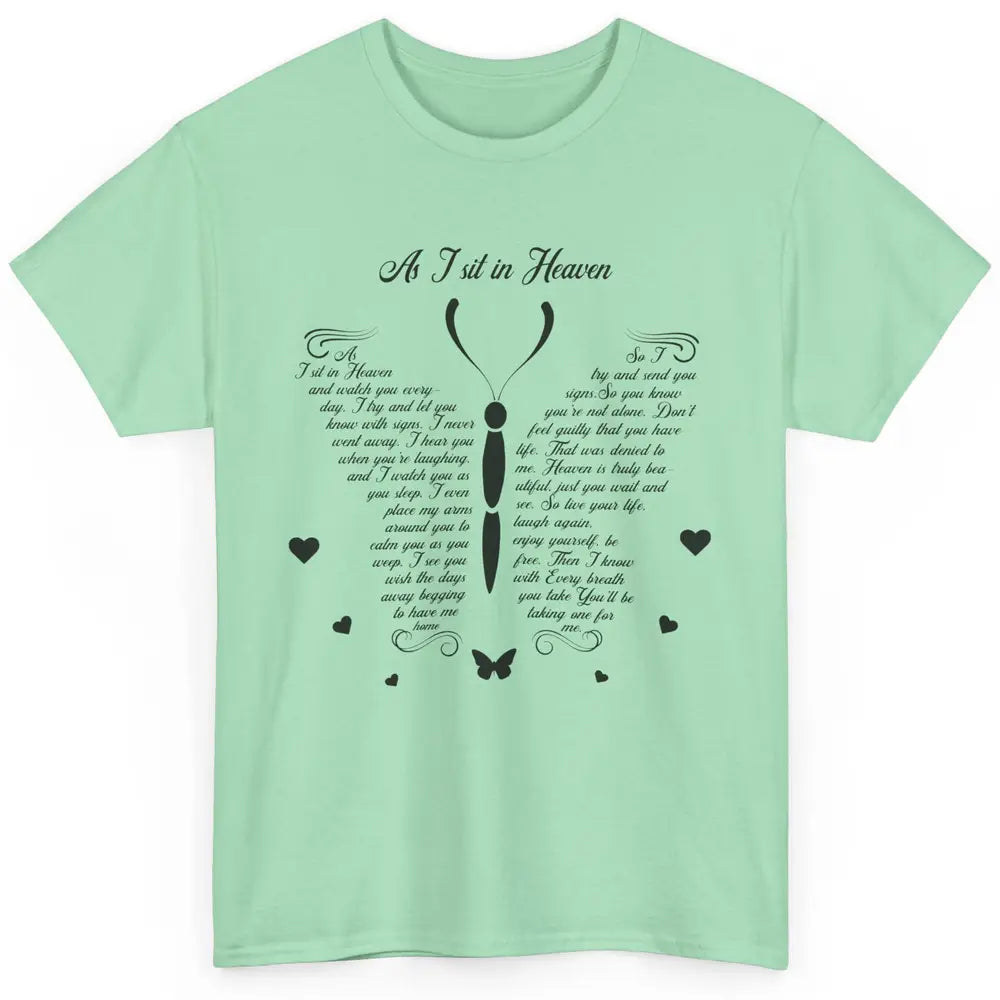 Butterfly As I Sit In Heaven Goodbyes Not The End Memorial Classic Unisex T-Shirt