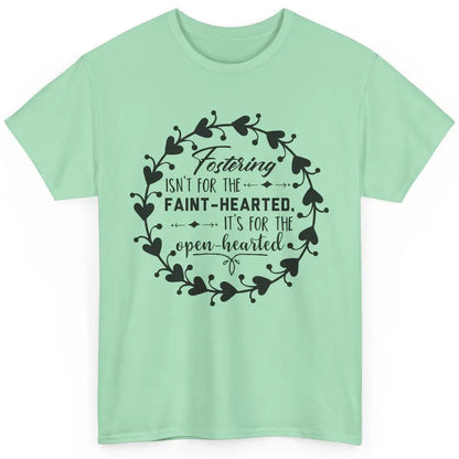 Floral Fostering Is For The Open Hearted Adoption Foster Mom Classic Unisex T-Shirt