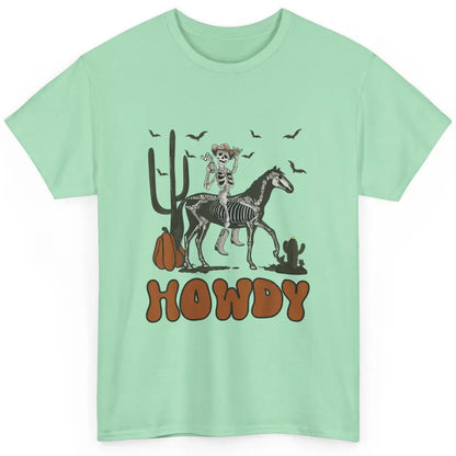 Cool Howdy Skeleton Horse Cowboy Skull Cactus Desert Western Classic Unisex T-Shirt