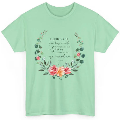 Floral Spanish Bible Dichosa Tú Que Has Creído Christian Classic Unisex T-Shirt