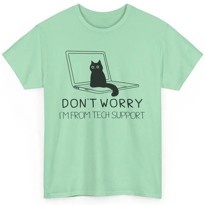 Funny Cat I'm From Tech Support Cat Programmer Tech Gift Classic Unisex T-Shirt