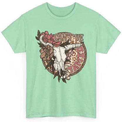 Floral Boho Bull Skull Can't Be Tamed Desert Western Country Classic Unisex T-Shirt