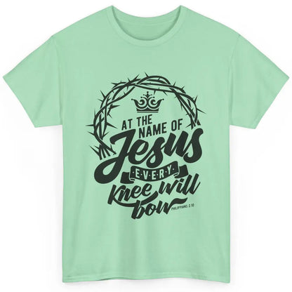 Christian At The Name Of Jesus Every Knee Will Bow Bible Classic Unisex T-Shirt