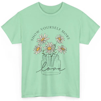 Self Love Daisy Wildflower Positive Motivation Minimalist Classic Unisex T-Shirt