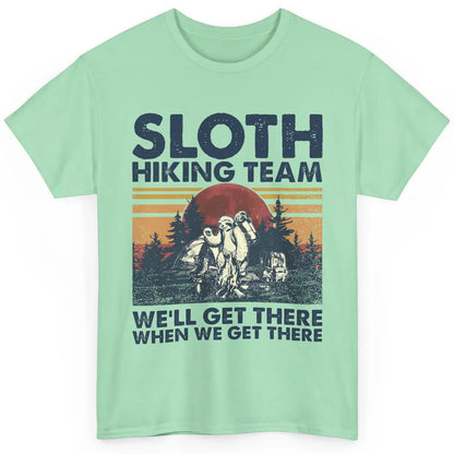 Sloth Hiking Team We'll Get There Vintage Sloth Hiker Hiking Classic Unisex T-Shirt