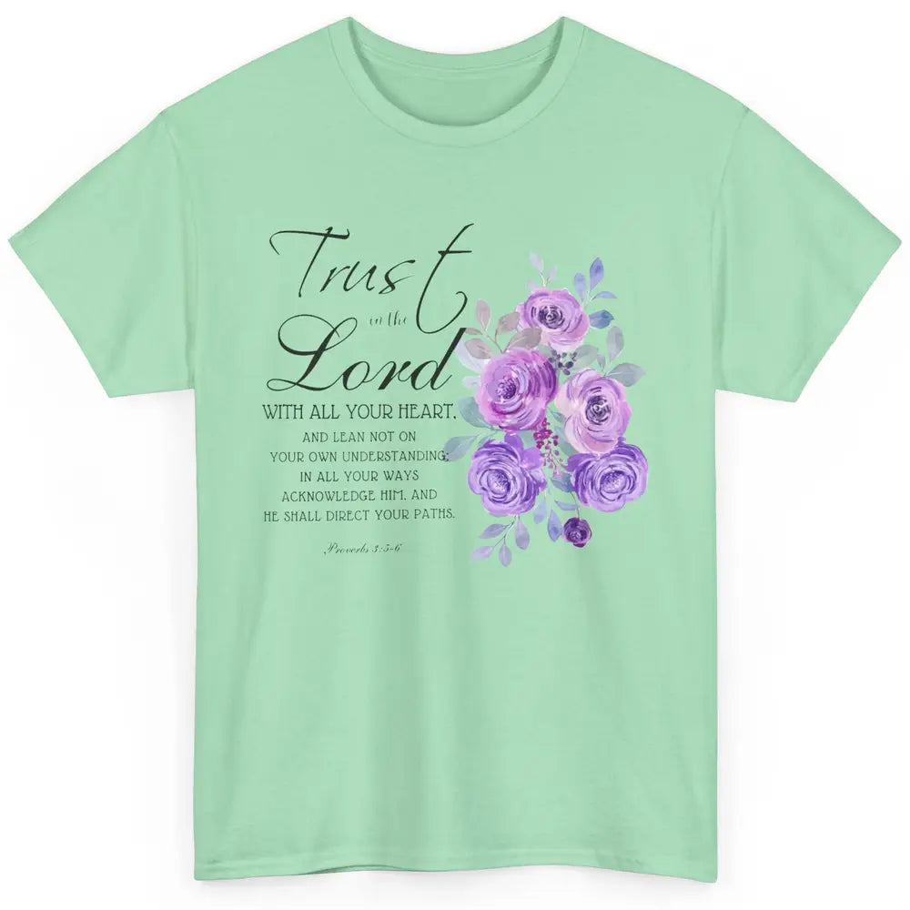 Floral Christian Trust In The Lord With All Heart Religious Classic Unisex T-Shirt