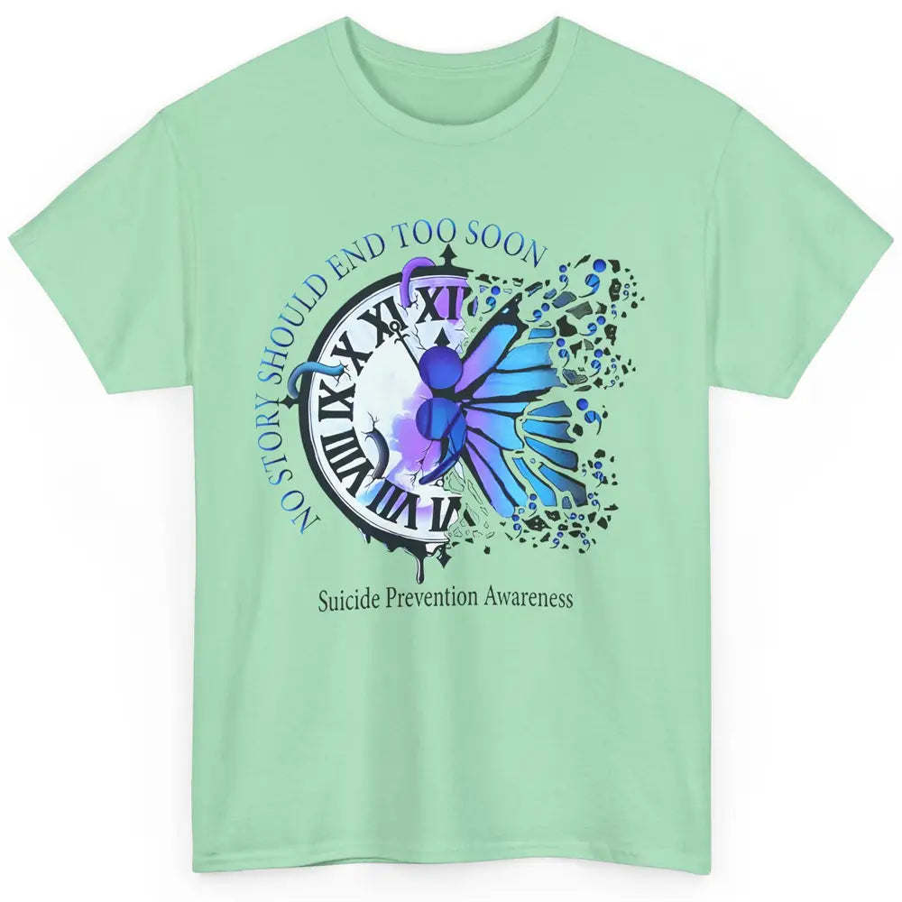 Suicide Prevention Butterfly No Story Should End Too Soon Classic Unisex T-Shirt