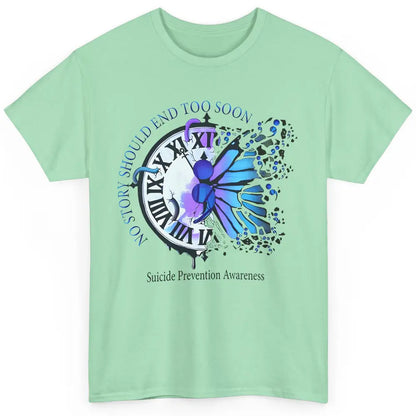 Suicide Prevention Butterfly No Story Should End Too Soon Classic Unisex T-Shirt