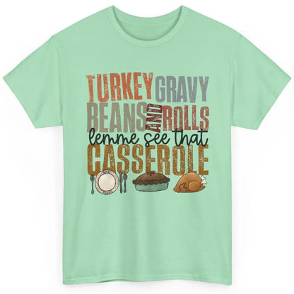 Turkey Gravy Beans And Rolls Thanksgiving Dinner Turkey Day Classic Unisex T-Shirt