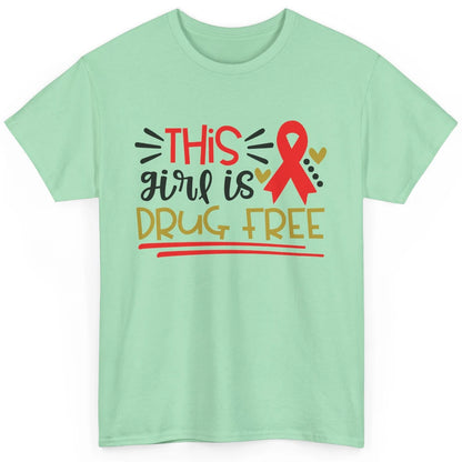 This Girl Is Drug Free Red Ribbon Week Say No To Drugs Classic Unisex T-Shirt