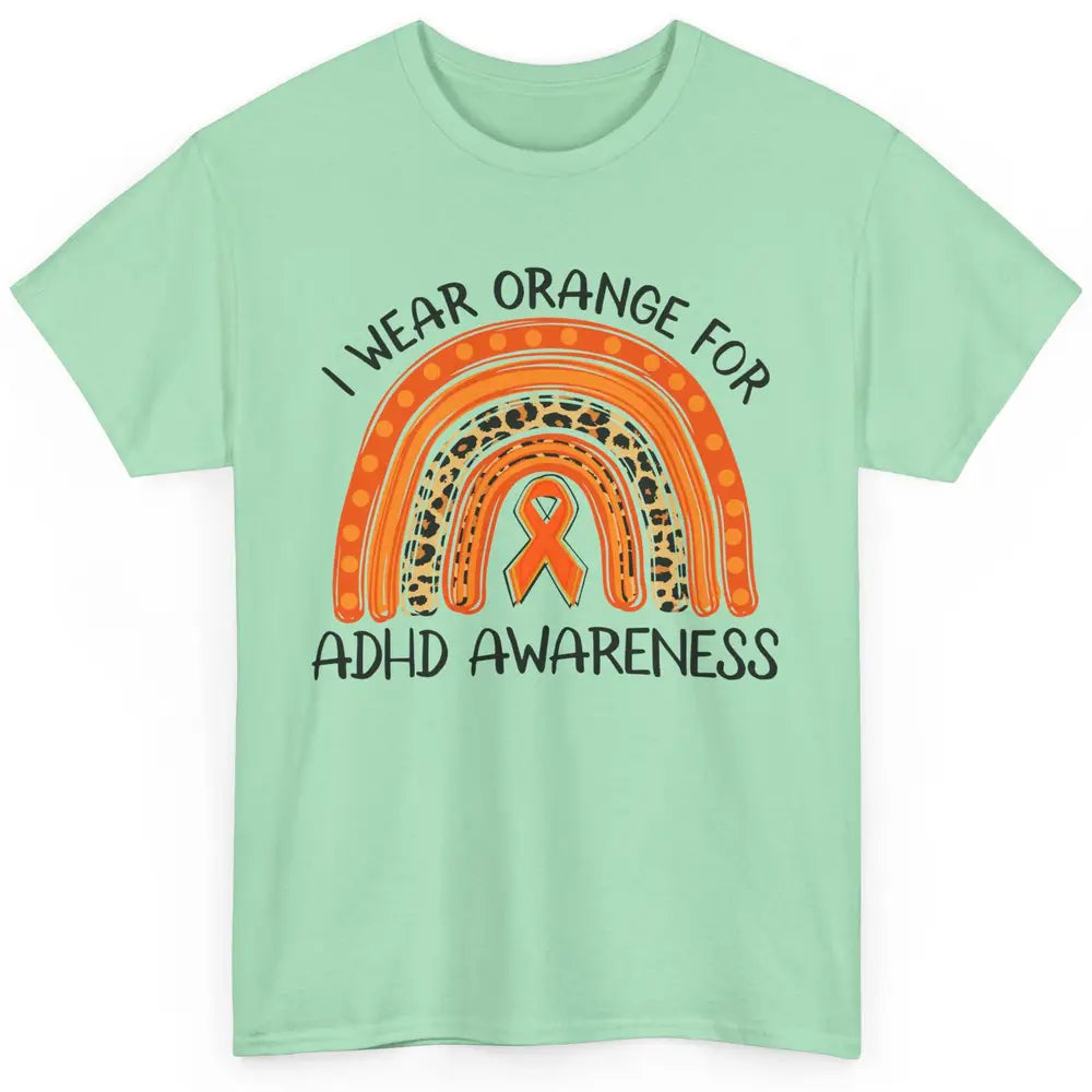 ADHD Awareness Month I Wear Orange For ADHD Rainbow Ribbon Classic Unisex T-Shirt