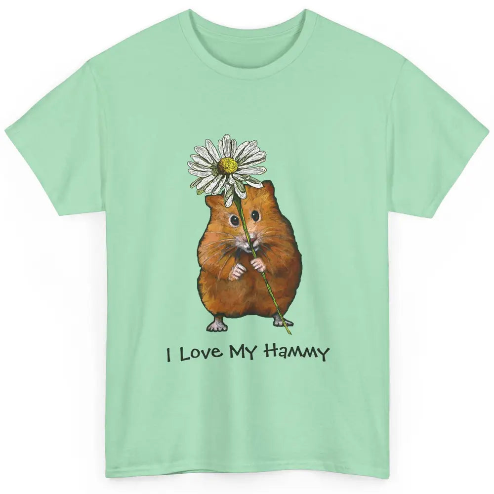 Cute Love Hammy Daisy Hamster Aesthetic Farm Animal Positive Classic Unisex T-Shirt