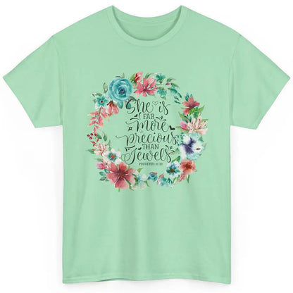 Floral She is More Precious Than Jewels Christian Religious Classic Unisex T-Shirt